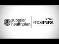 Superior HealthPlan PROSPERA Transforming Health in South Texas