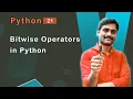 Bitwise Operators in Python - Python Tutorial 21