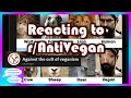 Reacting to the Anti-Vegan Subreddit