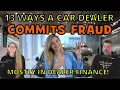 13 WAYS CAR DEALERS COMMIT FRAUD in 2025 MOSTLY IN THE F I OFFICE The Homework Guy Kevin Hunter