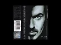 Lagu George Michael - Older (Cassette rip; Side A)