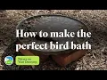How to make the perfect bird bath RSPB Nature on Your Doorstep