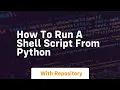 how to run a shell script from python