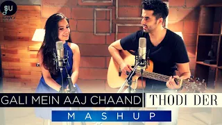 Download Gali Mein Aaj Chand Nikla | Tu Thodi Der - HalfGirlfriend | SinghUnplugged Ft. Kuhu | Mashup MP3