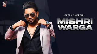 Mishri Warga ||  @fatehshergill  ||  Mr Rubal ||  Lyrical Video ||  Latest Punjabi Songs 2022