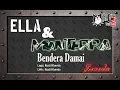 Download Lagu Ella ft Manterra Bendera Damai Karaoke No Vocal