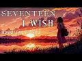 Download Lagu SEVENTEEN - I WISH [Indonesian Version] By Glyphstream