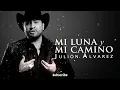 Julión Álvarez y su Norteño Banda - Mi Luna y Mi Camino (Music Video)