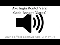 Download Lagu Sound Effect Aku Ingin Kontol Yang Gede Banget  (Garox)