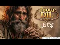 Lagu TOOTA DIL ( ٹوٹادل  ) 😭 | A Shattered Heart | Emotional Kalam | Heart Touching Sufi Music