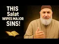 The Salat That Forgives Major SINS | Ustadh Mohamad Baajour