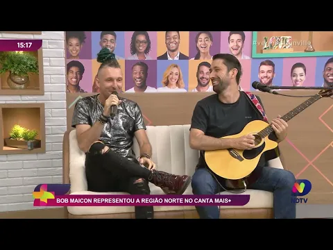 Bob Maicon representou a região norte no Canta Mais+