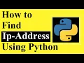 How to find IP-Address of your computer using Python Programming Python programming tutorials