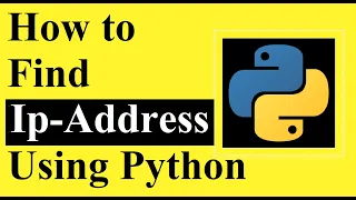 How to find IP-Address of your computer using Python Programming Python programming tutorials