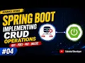 Implementing CRUD Operations in Spring Boot Chapter-4 Java Spring Boot Advance Tutorial