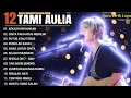 Download Lagu Tami Aulia Full Album - Kekasih Bayangan | Galau Viral Tiktok 2025