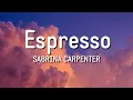Download Lagu Sabrina Carpenter - Espresso (Lyrics)