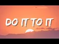ACRAZE - Do It To It ft Cherish