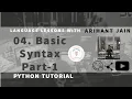 04 Basic Syntax In Python Part-1 Python Tutorial By Arihant Jain Study Material