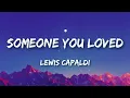 Lewis Capaldi - Someone You Loved (Lyrics)