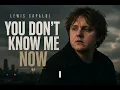Lewis Capaldi - You Don’t Know Me Now
