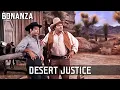 Bonanza - Desert Justice | Episode 23 | Western Series | Full Length | English