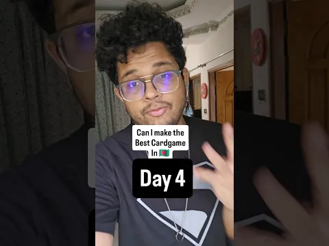 Day 4- can i make the best cardgame in Bangladesh?