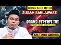 🔴 PERKORO IKI URIPMU BAKAL SUSAH SAKLAWASE - KH.TOHA ABRORI TERBARU