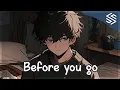 Download Lagu Sinnon Nightcore - Before You Go - (Somberbloom // Lyrics)