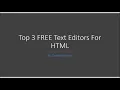 Top 3 BEST Text Editors for HTML CodeWithYerryl