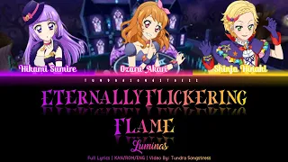 Download Eternally Flickering Flame | Luminas | FULL LYRICS (KAN/ROM/ENG) | Aikatsu MP3