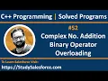 52 C Addition of Complex Number using binary operator overloading in C by Sanjay Gupta