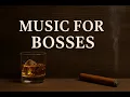Lagu Music for Bosses | 1 Hour of Cinematic Whiskey Dark Blues for Power, Focus \u0026 Confidence