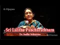 Lagu Lalitha Pancharathnam | லலிதா பஞ்சரத்னம் | தேவியின் குணங்கள், தோற்றம் , கருணை   | Dr.Sudha Seshayyan