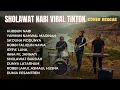 Lagu SEKALI DENGAR, INGIN MENGULANG LAGI 💯 FULL ALBUM SHOLAWAT REGGAE VIRAL TIKTOK TERBAIK 