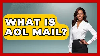 What Is AOL Mail - Trend Unwrapper
