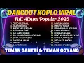 Download Lagu DANGDUT KOPLO VIRAL || ( Crito Mustahil - Obati Rinduku ) || FULL ALBUM - SANTAI SAMBIL BERGOYANG...