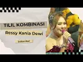 Download Lagu TILIL MEDLEY - RESSY KANIA DEWI  || RKD OFFICIAL LIVE GUNUNG MANIK - TALAGA MAJALENGKA