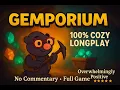 Gemporium - 100 Cozy Longplay Full Game No Commentary