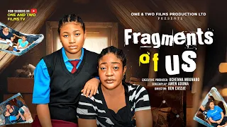 FRAGMENTS OF US - PEARL SHIM, MARY UCHE, CHUCKS CHYKE, VIVIAN KAIMA latest 2026 nigerian movie
