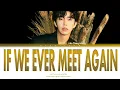 Lim Young Woong | If We Ever Meet Again (color coded lyrics | eng/rom/han) @임영웅 #LimYoungWoong #임영웅