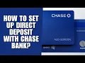 How to Set Up Direct Deposit with Chase Bank