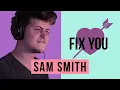 Download Lagu Sam Smith - Fix You (Live) [FIRST REACTION]