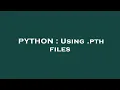 PYTHON Using pth files