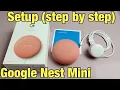 Google Nest Mini 2nd gen How to Setup step by step for Beginners