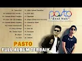 Download Lagu Lagu Terbaik Dari Pasto - Pasto Full Album 2023 - Pasto Lagu Terbaik