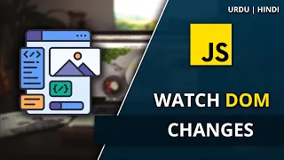 Watch DOM Changes with MutationObservor API JS