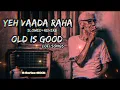 YE VAADA RAHA - LOFI [SLOWED + REVERB] KISHORE KUMAR & ASHA BHOSLE LOFI Song ll Anjali music🎧😇