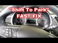 2016 Chevy Malibu Shifter Error FAST FIX Shift To Park Message Traverse Volt Cadillac Buick gm