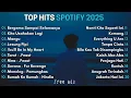 Top Hits Spotify Indonesia 2025 | Top Spotify Indonesia 2025 | Lagu Hits Spotify 2025 | Lagu terbaru